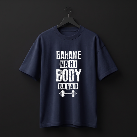 BAHANE NAHI BODY BANAO